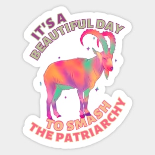 Beautiful Day to Smash the Patriarchy Ibex Sticker